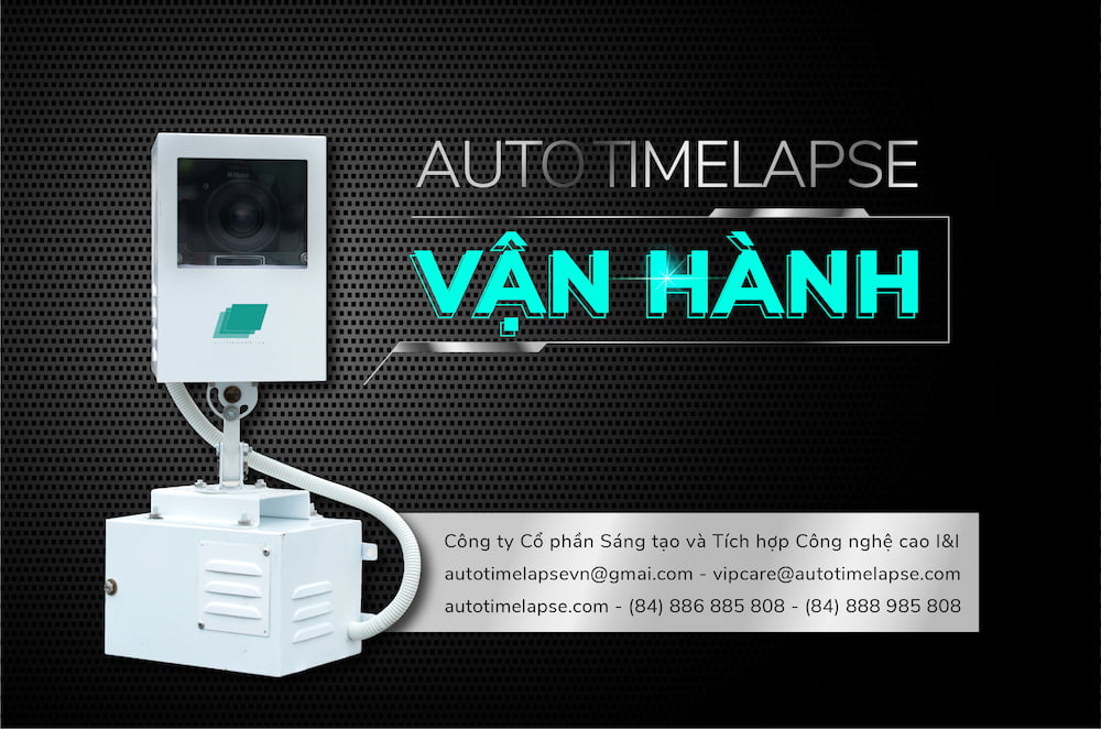 Chụp ảnh Timelapse trực tuyến là gì? Ứng dụng Timelapse trong xây dựng